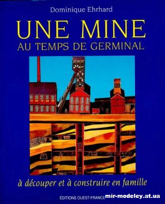№13690 - Une mine au temps de Germinal (Editions Ouest-France) из бумаги